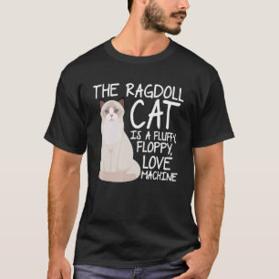 T-shirt Le Chat Ragdoll Est Une Machine D'Amour Floppy Flu