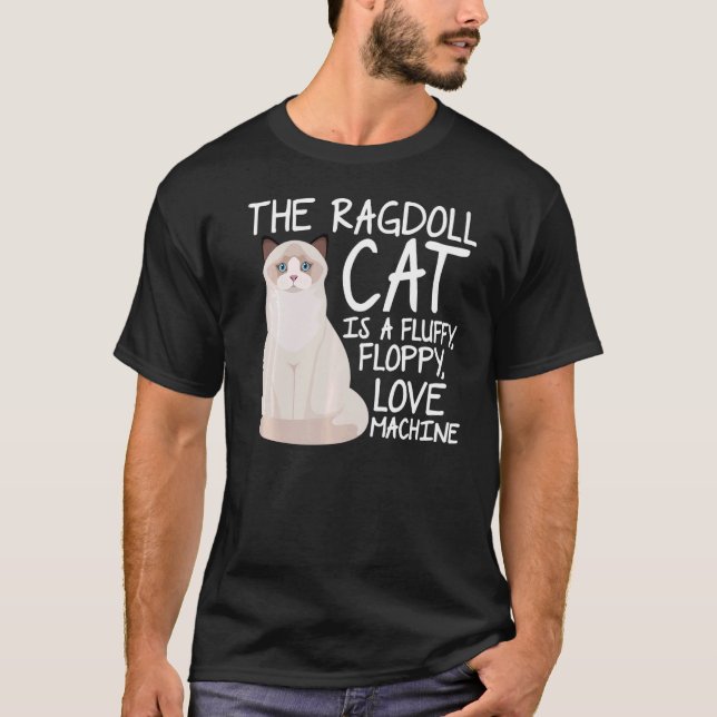 T-shirt Le Chat Ragdoll Est Une Machine D'Amour Floppy Flu (Devant)