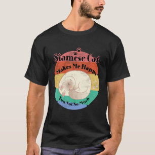 T-shirt Le Chat Siamese Pet Me Rend Heureux Que Tu Ne Sois