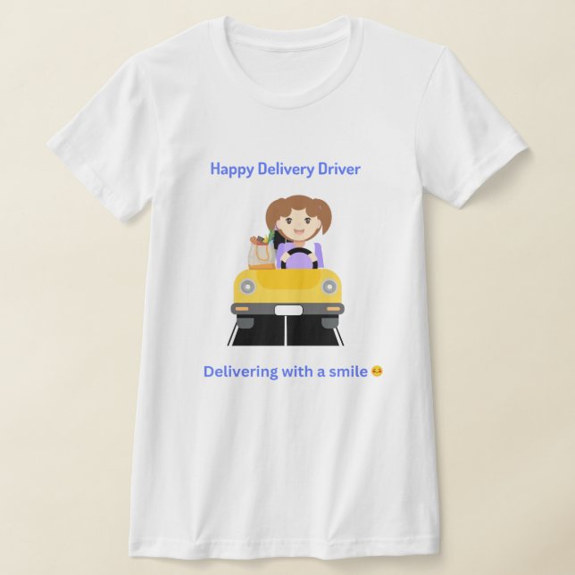 T-shirt Le chauffeur de livraison est heureux de livrer T- (Poser)