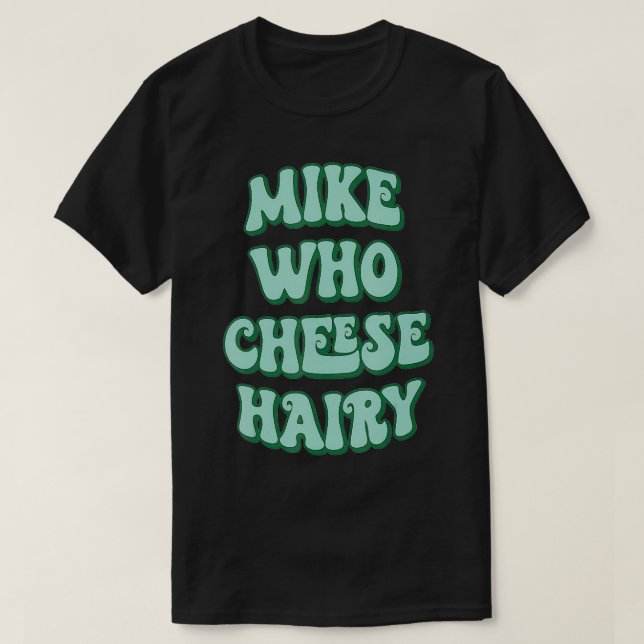 T-shirt Le cheese cheese lover de Mike (Design devant)