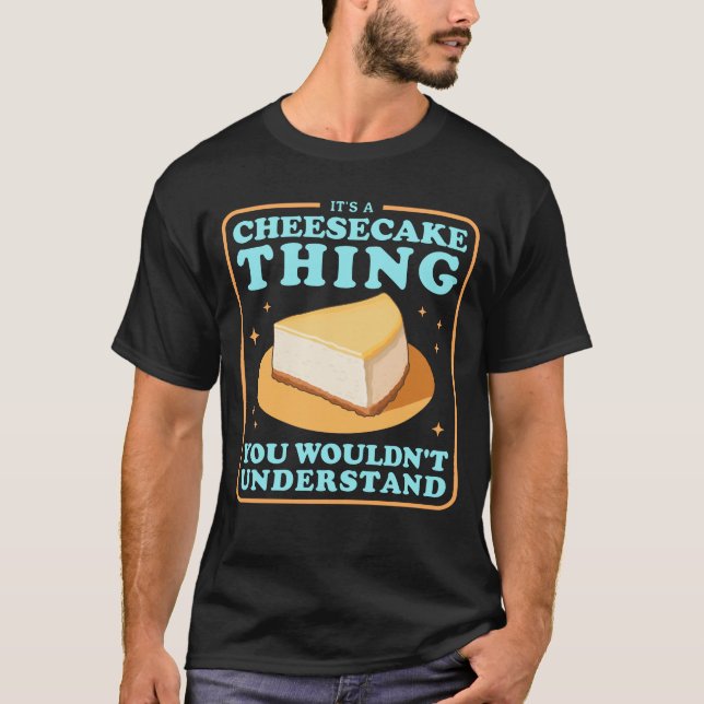 T-shirt Le Cheesecakes Est Une Chose De Cheesecake (Devant)