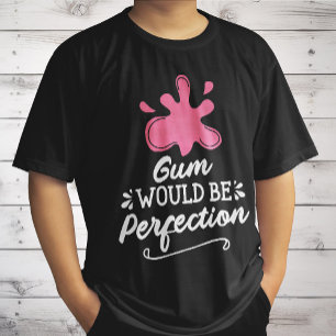 T-shirt Le Chewing-Gum Serait Parfait, Amusement Bulles De