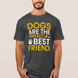 T-shirt Le chien est le meilleur ami parfait