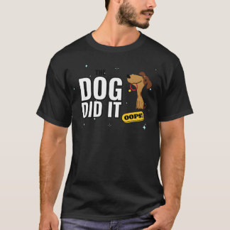 T-shirt Le chien l'a fait Chien drôle Humour Oops garçon