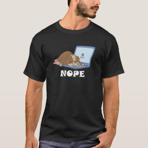 T-shirt Le chien mignon est fatigué et endormi Nope to Wor
