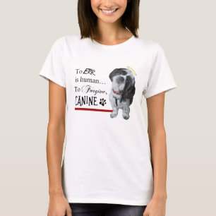 T-shirt Le chien mou "Err est humain~Pardonner Canine"