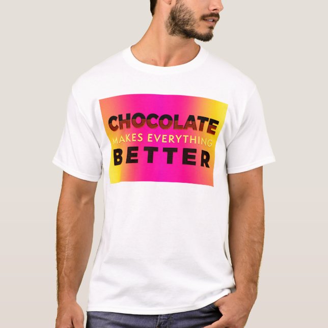 T-shirt Le chocolat améliore tout (Devant)