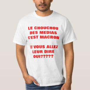T-shirt Le Chouchou des MEDIAS Elections Francet-shirt