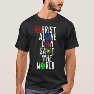 T-shirt Le Christ seul peut sauver le monde