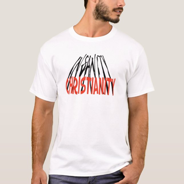 T-shirt Le christianisme est la folie - (Devant)