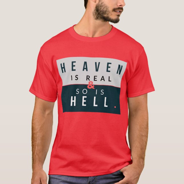 T-shirt Le ciel et l'enfer sont réels (Devant)