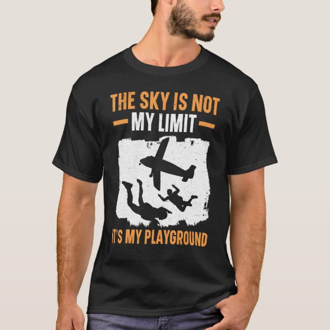 T-shirt Le ciel n'est pas ma limite, c'est mon terrain de  (Devant)