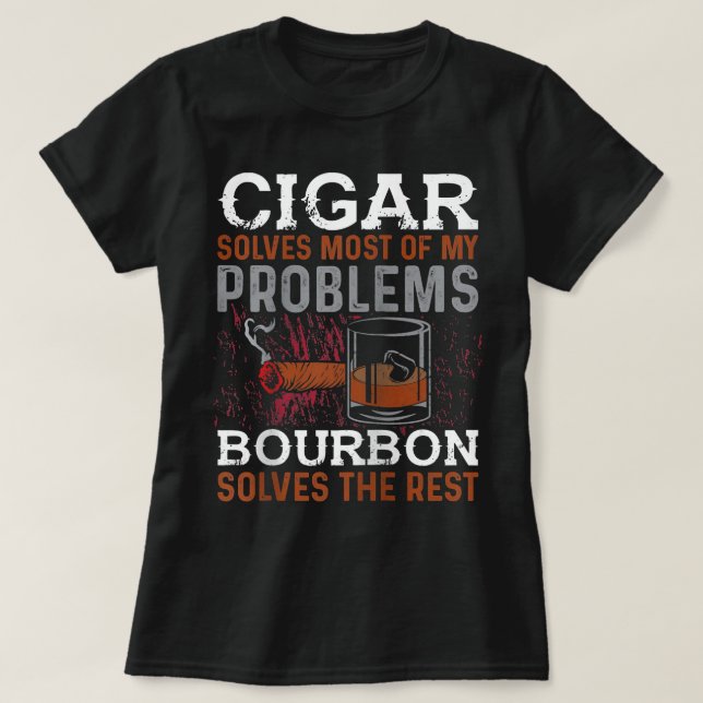 T-shirt Le Cigar Résout La Plupart De Mes Problèmes Bourbo (Design devant)
