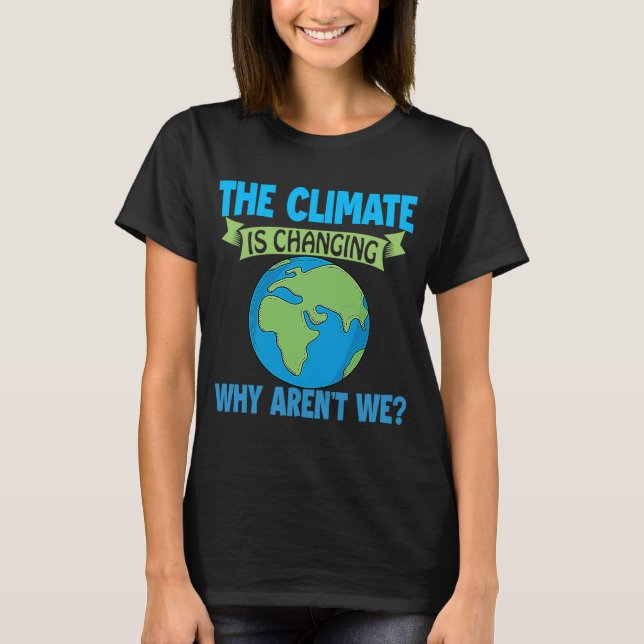 T-shirt Le climat change pourquoi nous ne sommes pas Globa (Devant)
