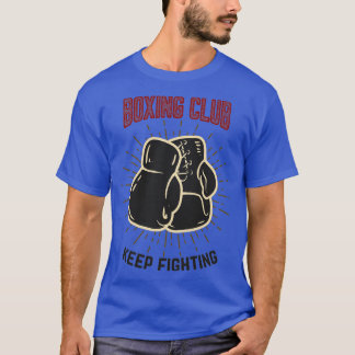 T-shirt Le club de boxe continue à se battre
