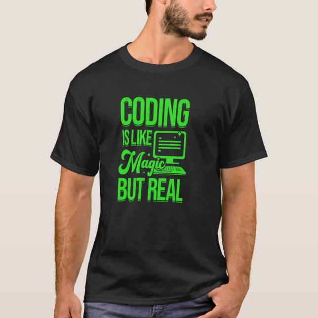 T-shirt Le Codage Est Comme Un Logiciel Magique Mais Un Lo (Devant)