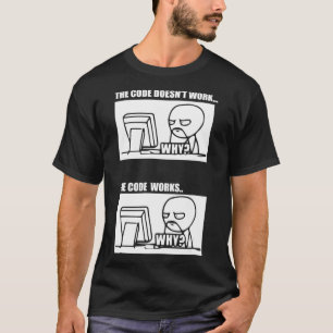 T-shirt Le Code Ne Fonctionne Pas Le Code Fonctionne Pourq