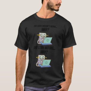 T-shirt Le code ne fonctionne pas Pourquoi le code fonctio