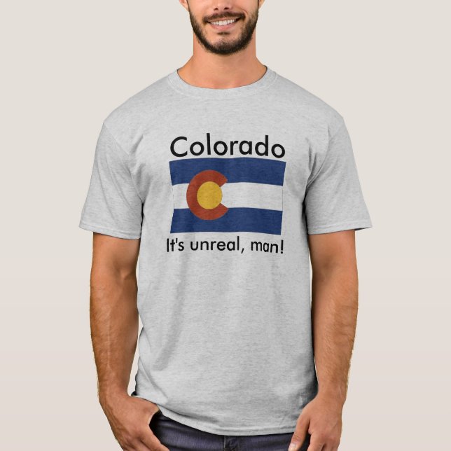 T-shirt Le Colorado, il est irréel (Devant)