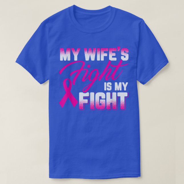T-shirt Le combat de ma femme est mon combat contre le can (Design devant)