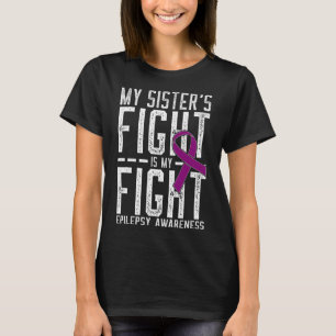 T-shirt Le combat de ma soeur est ma lutte contre l'épilep