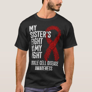 T-shirt Le combat de ma sœur est mon combat Drepanocytose