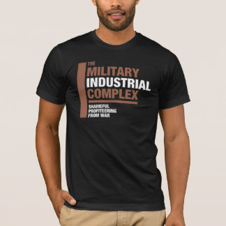 T-shirt Le complexe militaro-industriel