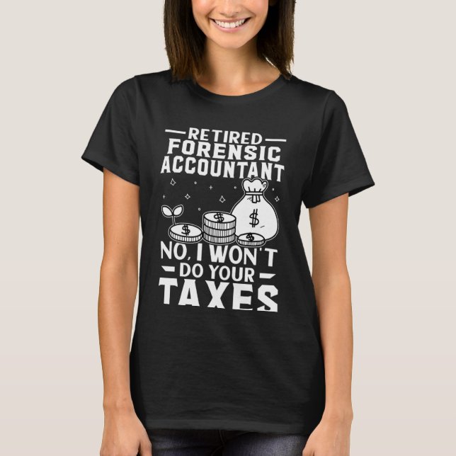T-shirt Le comptable légiste retraité ne fera pas vos impô (Devant)