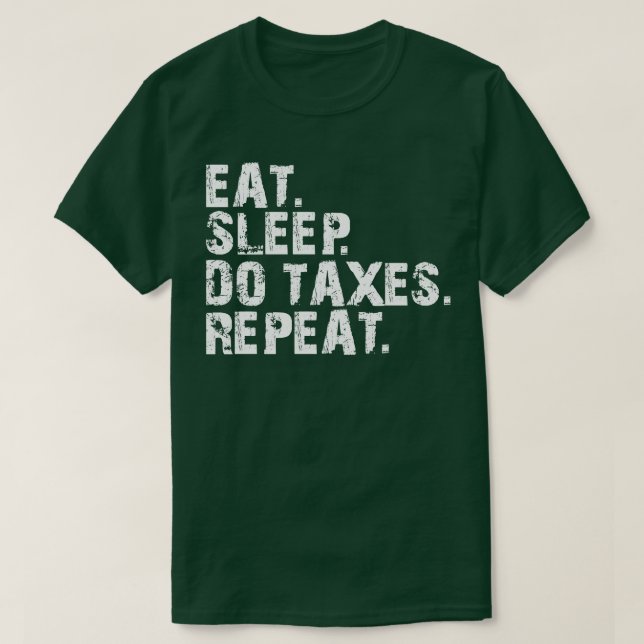 T-shirt Le comptable Mange le sommeil Faire des impôts Rép (Design devant)