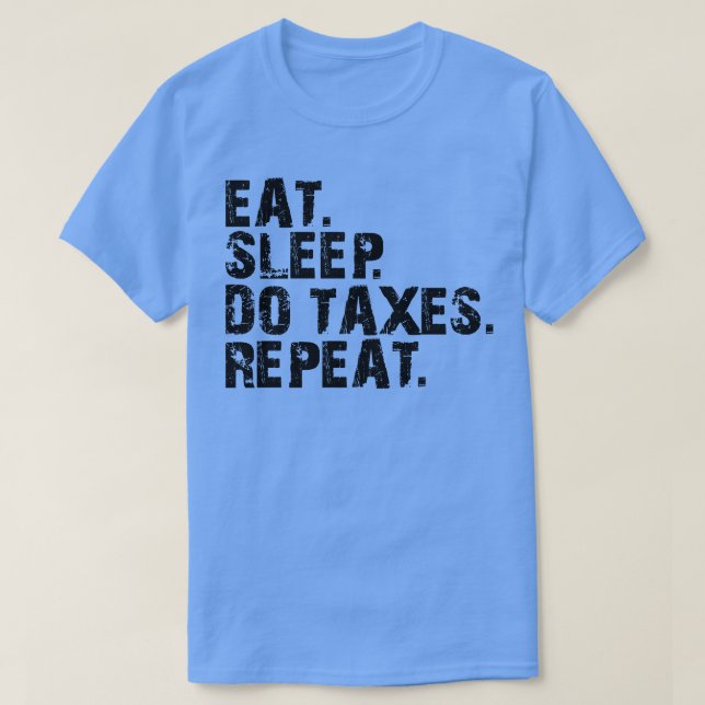 T-shirt Le comptable Mange Le Sommeil Répéter les taxes (Design devant)