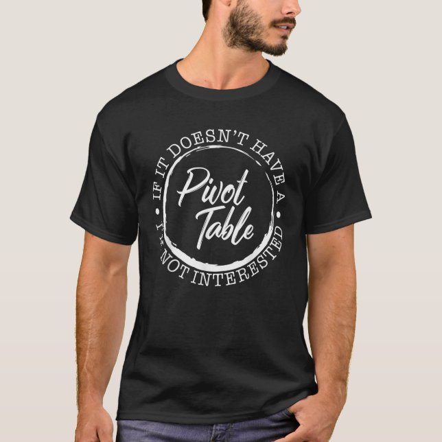 T-shirt Le comptable n'a pas de feuille de calcul de table (Devant)