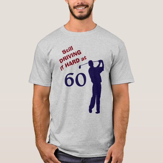 T-shirt Le conduisant dur au golf 60 (Devant)
