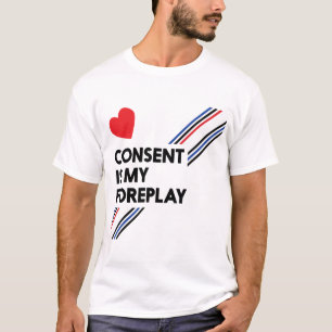 T-shirt Le Consentement Est Mon Foreplay Léger Cuir