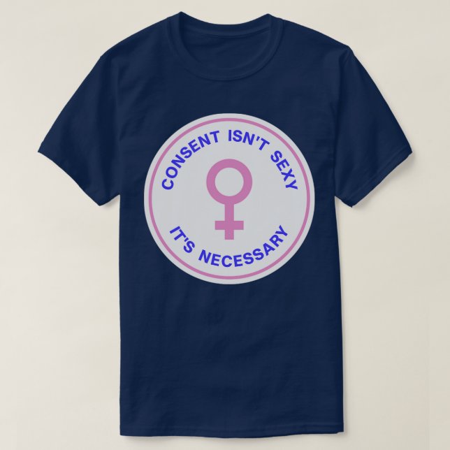 T-shirt Le Consentement N'Est Pas Sexy Son Obligatoire (Design devant)