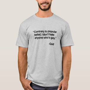 T-shirt Le contraire à la croyance populaire, Dieu ne
