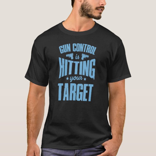 T-shirt Le contrôle des armes à feu atteint sa cible 2a Pr (Devant)