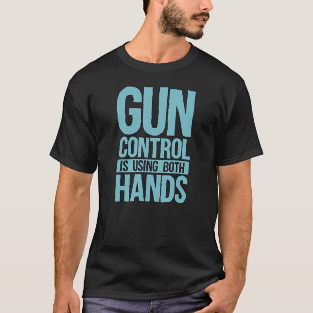 T-shirt Le contrôle des armes à feu utilise les deux mains (Devant)
