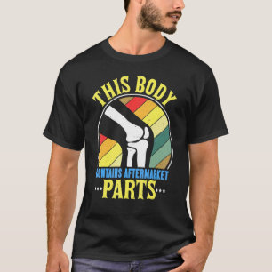 T-shirt Le corps contient des pièces de rechange Chirurgie