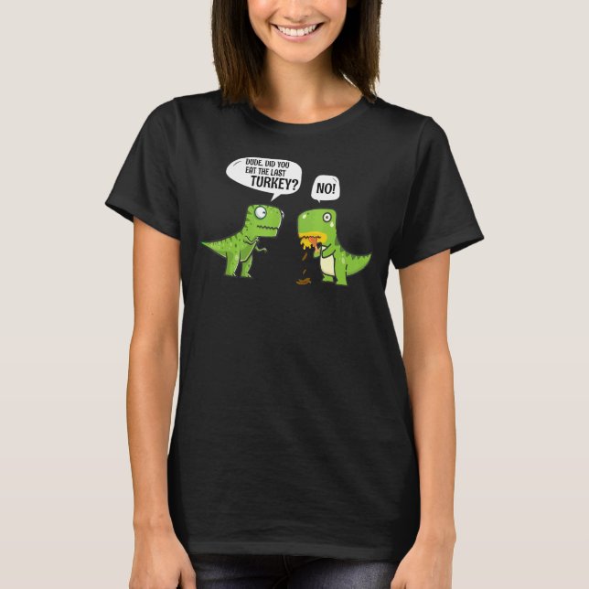 T-shirt Le Costume De Thanksgiving Dinosaur Avez-Vous Mang (Devant)