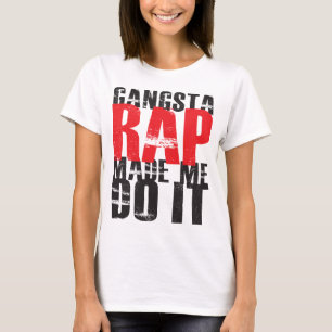 T-shirt Le coup sec et dur de Gangsta m'a incité à le