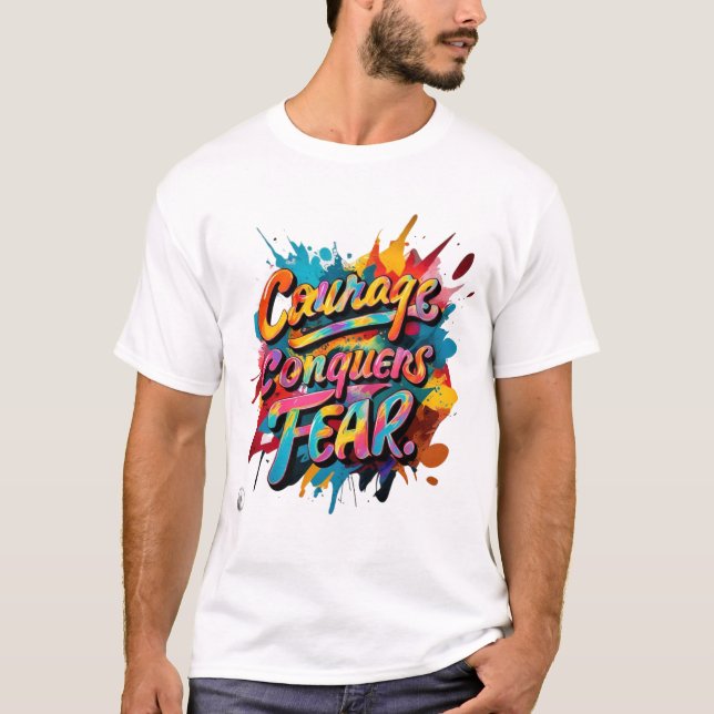 T-shirt Le courage conquiert la peur (Devant)