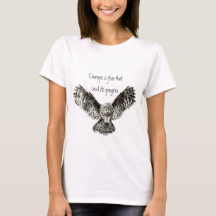 T-shirt Le courage est la peur qui a dit ses prières avec 
