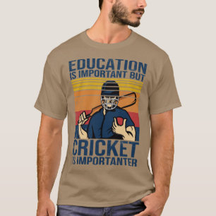 T-shirt Le cricket dit que l'éducation est importante, mai