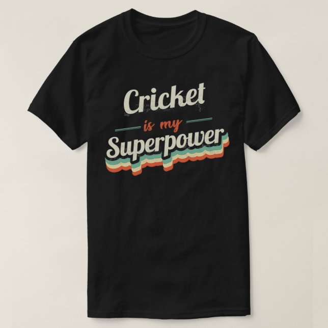 T-shirt Le cricket est ma superpuissance (Design devant)