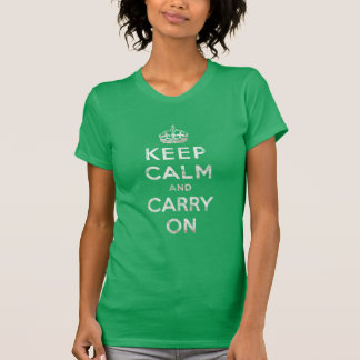 T-shirt Le cru gardent le calme et continuent