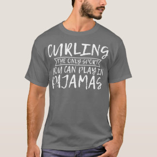 T-shirt Le Curling, Seul Sport À Jouer En Pyjamas 2