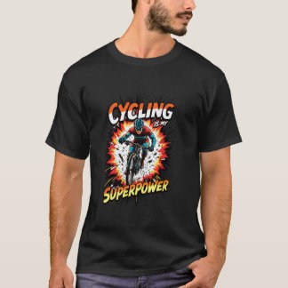 T-shirt Le cyclisme est mon superpouvoir Cycliste de vélo 