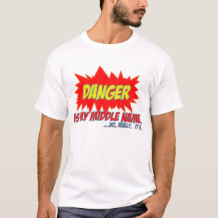 T-shirt Le danger est mon deuxième prénom