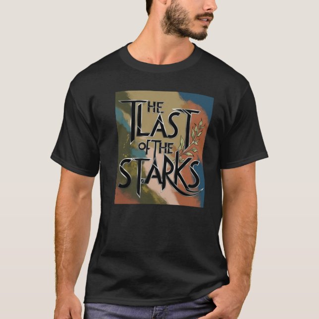 T-shirt Le Dernier des Starks (Devant)